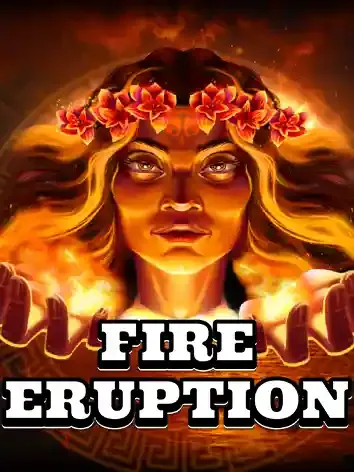 Fire Eruption - LAVABET168