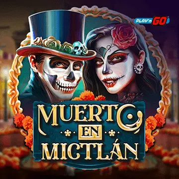 Muerto en Mictlán - LAVABET168