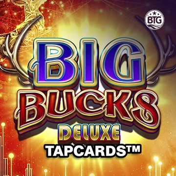 Big Bucks Deluxe Tapcards - LAVABET168