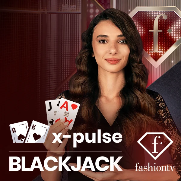 FashionTV X-Pulse Blackjack - LAVABET168