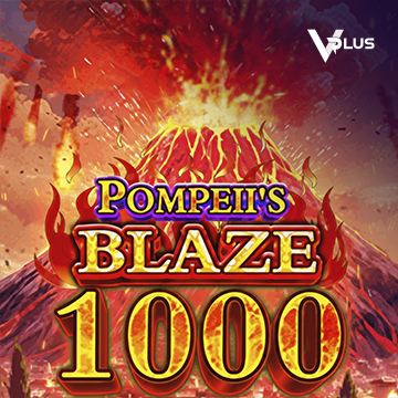 Pompeii``s Blaze 1000 - LAVABET168