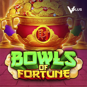 Bowls of Fortune - LAVABET168