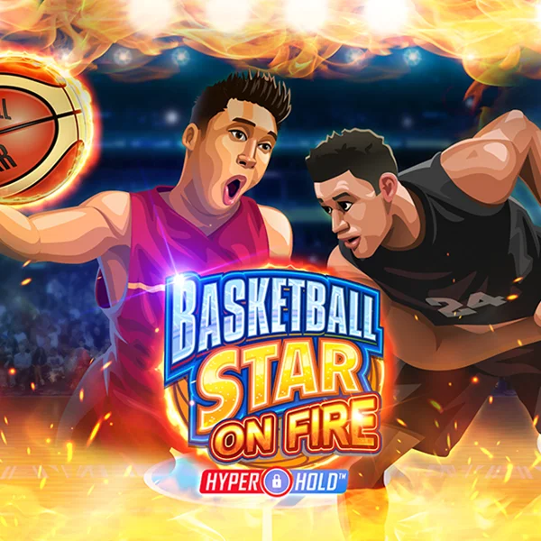 Basketball Star on Fire - LAVABET168