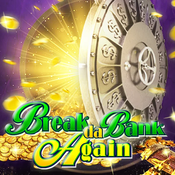 Break da Bank Again - LAVABET168