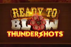Ready to Blow: Thundershots - LAVABET168