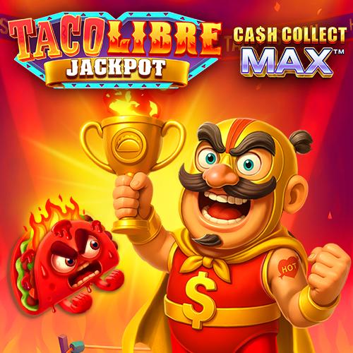 Taco Libre Jackpot: Cash Collect Max - LAVABET168
