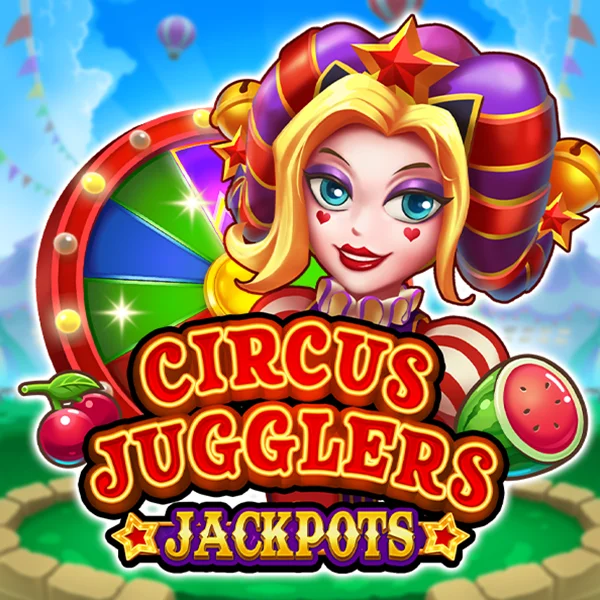 Circus Jugglers Jackpots - LAVABET168