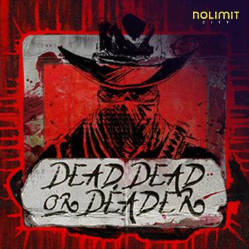NolimitCity : Dead, Dead Or Deader - LAVABET168