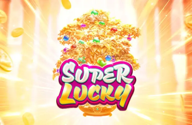 PLAYSTAR : SUPER LUCKY - LAVABET168