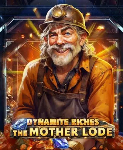 Dynamite Riches The Mother Lode - LAVABET168